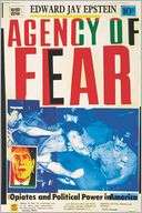 Agency Of Fear Edward Jay Epstein