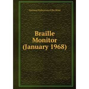  Braille Monitor (January 1968): National Federation of the 