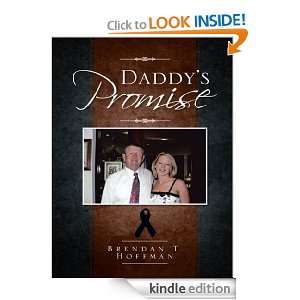  Daddys Promise eBook Brendan T. Hoffman Kindle Store