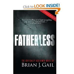  Fatherless [Paperback] Brian J. Gail Books