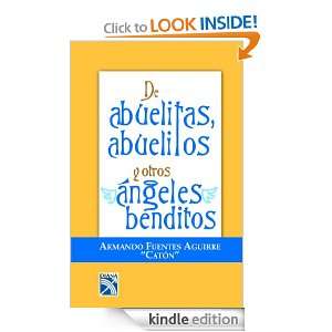 De abuelitas, abuelitos y otros ángeles benditos (Spanish Edition 