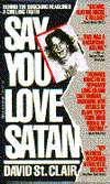   Say You Love Satan by Clair David St, Random House 