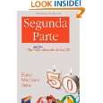 Segunda parte: Hay mucha vida despues de los 50 (Spanish Edition) by 