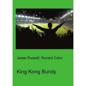  King Kong Bundy: Ronald Cohn Jesse Russell: Books