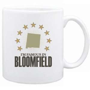  New  I Am Famous In Bloomfield  New Mexico Mug Usa City 