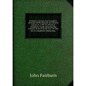   The Act Is Completely Abstracted, .: John Fairburn:  Books