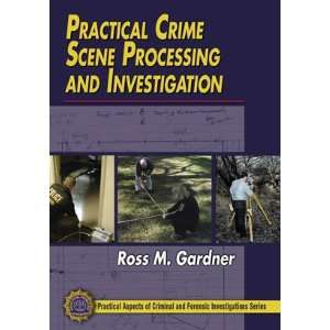  SciEd Practical Crime Scene Processing and Investigation 