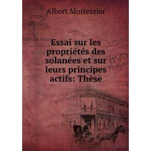   es et sur leurs principes actifs ThÃ¨se Albert Moitessier Books