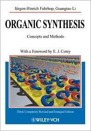 Organic Synthesis Concepts and Methods, (3527302735), Jurgen Hinrich 