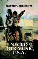 Negro Folk Music, U. S. A. Harold Courlander