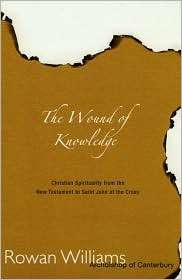Wound of Knowledge Christian Spirituality from the New Testament to 