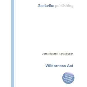  Wilderness Act Ronald Cohn Jesse Russell Books