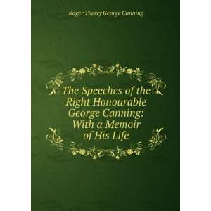   George Canning. With a memoir of his life George Canning Books