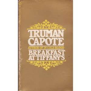   at Tiffanys A Short Novel and Three Stories Truman Capote Books