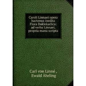   , propria manu scripta . Ewald Ãhrling Carl von LinnÃ©  Books