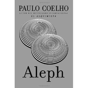 Aleph (Espanol) (Vintage Espanol) (Spanish Edition) [Hardcover] Paulo 