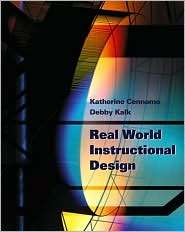 Real World Instructional Design, (0534642675), Katherine Cennamo 