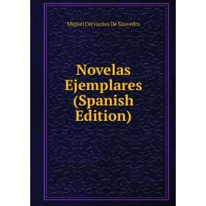   Ejemplares (Spanish Edition) Miguel Cervantes De Saavedra Books