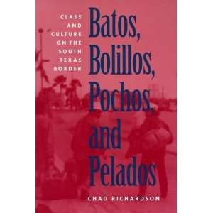   Culture on the South Texas Border [Paperback]: Chad Richardson: Books