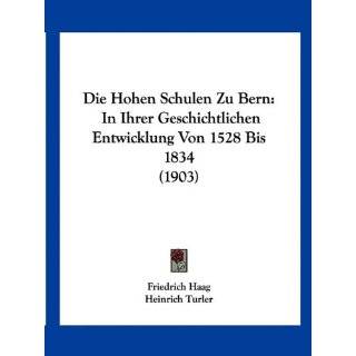 Die Hohen Schulen Zu Bern In Ihrer Geschichtlichen Entwicklung Von 