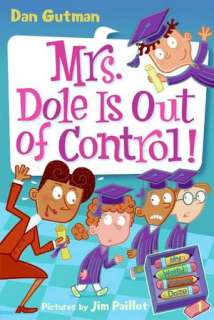  Mrs. Dole Is Out of Control (My Weird School Daze 