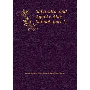 Saha sitta and Aqaid e Ahle Sunnat ,part 1,: Hazrat Maualan Muhammad 