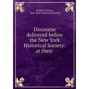    at their . New  York Historical Society DeWitt Clinton Books