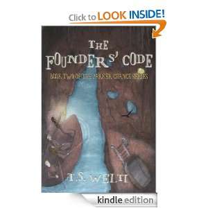 The Founders Code (Book Two) (Parker Chance Series) T.S. Welti, Alex 