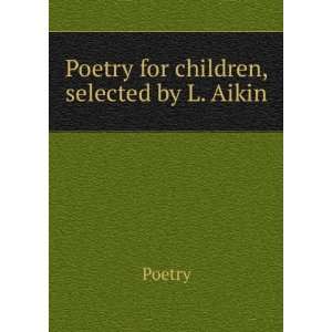  Poetry for children, selected by L. Aikin Poetry Books