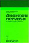 Anorexia Nervosa A Clinicians Guide to Treatment, (3110095319 