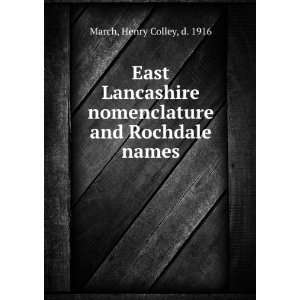   nomenclature and Rochdale names Henry Colley, d. 1916 March Books