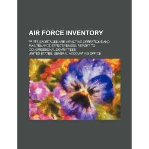  Air Force inventory parts shortages are impacting 