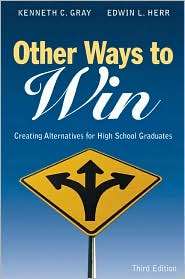 Other Ways to Win Creating Alternatives for High School Graduates 