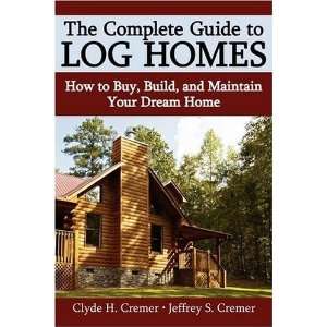   , Build, and Maintain Your Dream Home [Paperback] Jeff Cremer Books