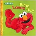 Book Cover Image. Title: Elmo Loves You, Author: by Dalmatian Press