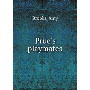  Prues playmates Amy Brooks Books