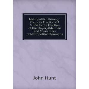   , Aldermen and Councillors of Metropolitan Boroughs John Hunt Books