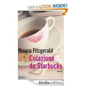 Colazione da Starbucks (Bestseller) (Italian Edition) Laura 