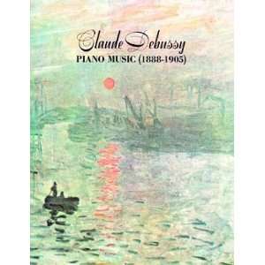   Debussy: Piano Music (1888 1905) [Paperback]: Claude Debussy: Books