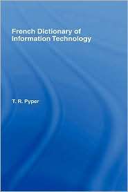 French Dictionary Of Information Technology, (0415002443), T.R. Pyper 