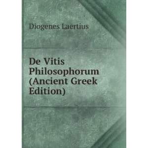   Vitis Philosophorum (Ancient Greek Edition) Diogenes Laertius Books