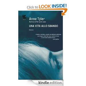 Una vita allo sbando (Narratori della Fenice) (Italian Edition) Anne 