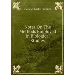   Methods Employed In Biological Studies Dolley Charles Sumner Books