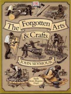   The Forgotten Arts and Crafts Skills from Bygone 