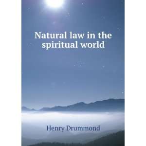  Natural law in the spiritual world Drummond Henry Books