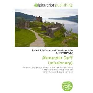  Alexander Duff (missionary) (9786132673374) Books
