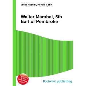   Walter Marshal, 5th Earl of Pembroke Ronald Cohn Jesse Russell Books