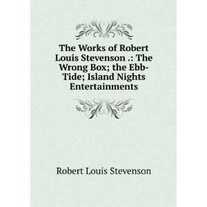   Ebb Tide; Island Nights Entertainments Robert Louis Stevenson Books
