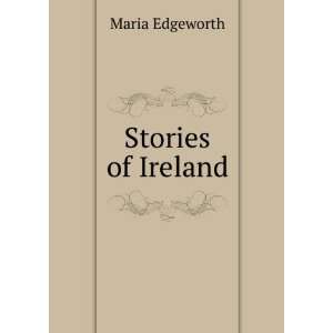 Stories of Ireland Maria Edgeworth  Books