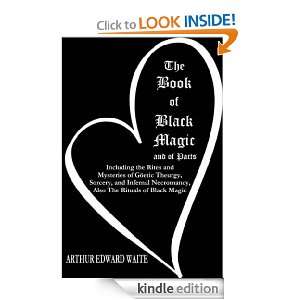 The Book Of Black Magic ARTHUR EDWARD WAITE  Kindle Store